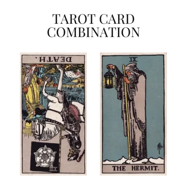 death reversed and the hermit tarot cards combination meaning