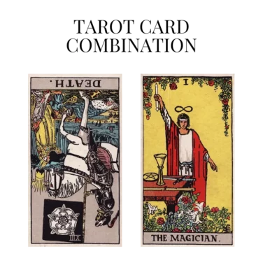 death reversed and the magician tarot cards combination meaning