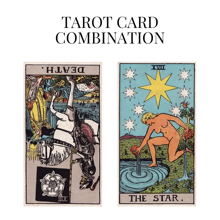 death reversed and the star tarot cards combination meaning