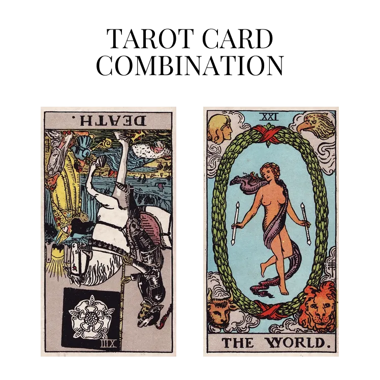 death reversed and the world tarot cards combination meaning