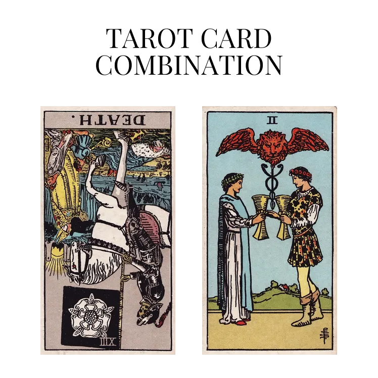 death reversed and two of cups tarot cards combination meaning