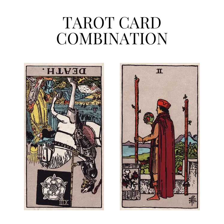 death reversed and two of wands tarot cards combination meaning