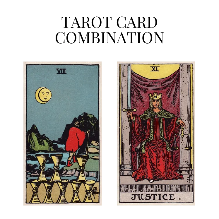 eight of cups and justice tarot cards combination meaning