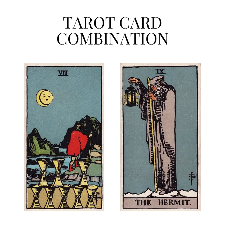 eight of cups and the hermit tarot cards combination meaning