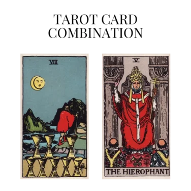 eight of cups and the hierophant tarot cards combination meaning