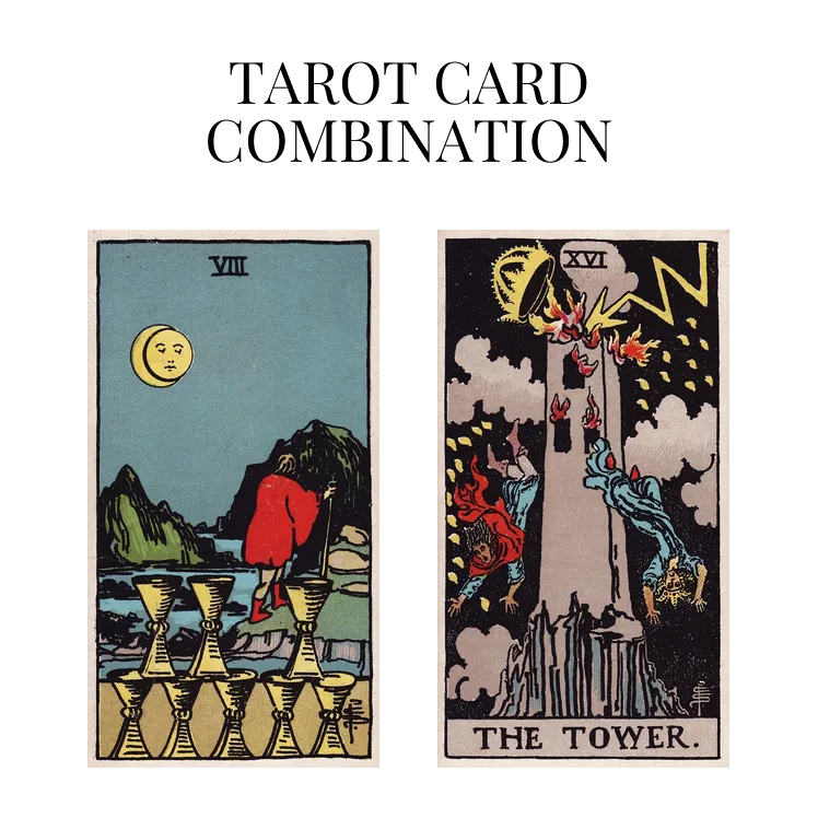 eight of cups and the tower tarot cards combination meaning