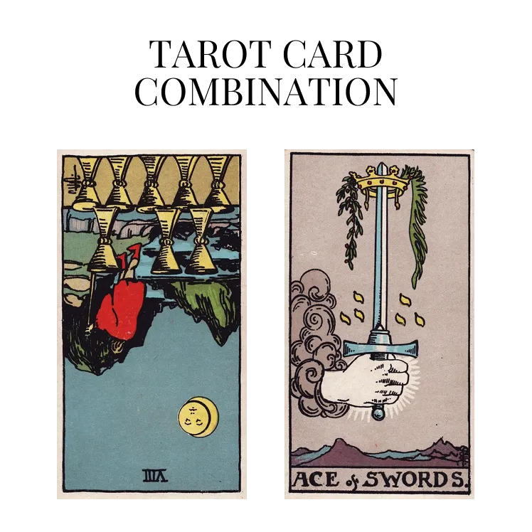 eight of cups reversed and ace of swords tarot cards combination meaning