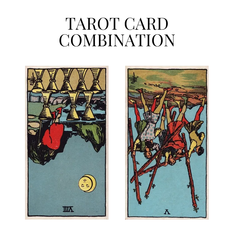 eight of cups reversed and five of wands reversed tarot cards combination meaning