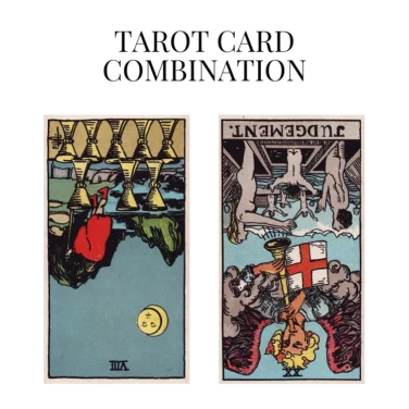 eight of cups reversed and judgement reversed tarot cards combination meaning