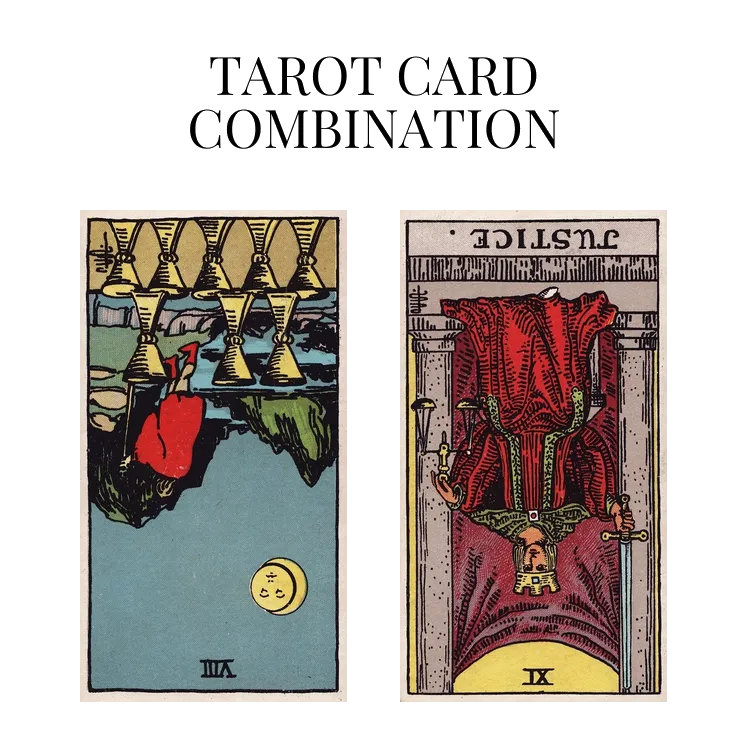 eight of cups reversed and justice reversed tarot cards combination meaning