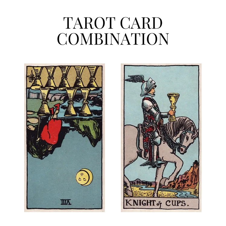 eight of cups reversed and knight of cups tarot cards combination meaning