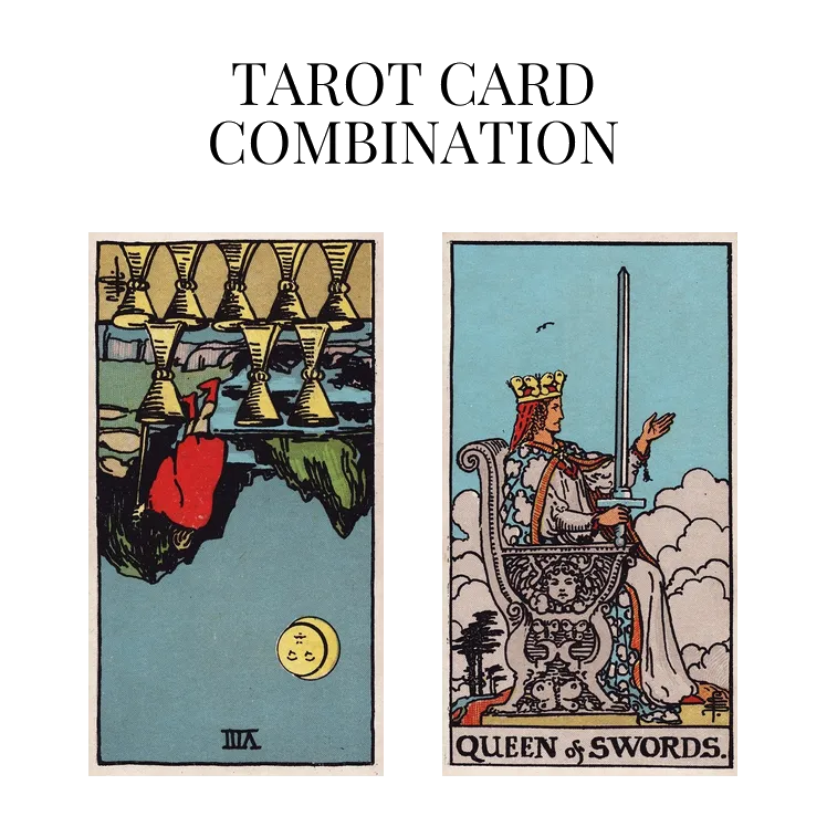 eight of cups reversed and queen of swords tarot cards combination meaning