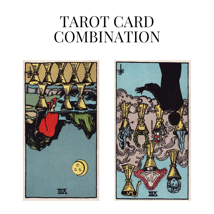 eight of cups reversed and seven of cups reversed tarot cards combination meaning
