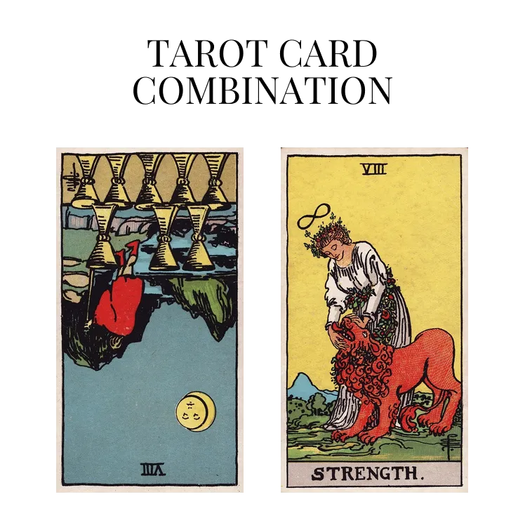 eight of cups reversed and strength tarot cards combination meaning