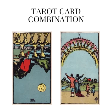 eight of cups reversed and ten of cups tarot cards combination meaning