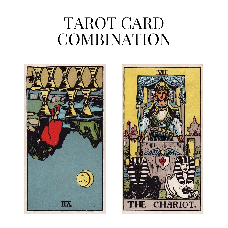 eight of cups reversed and the chariot tarot cards combination meaning