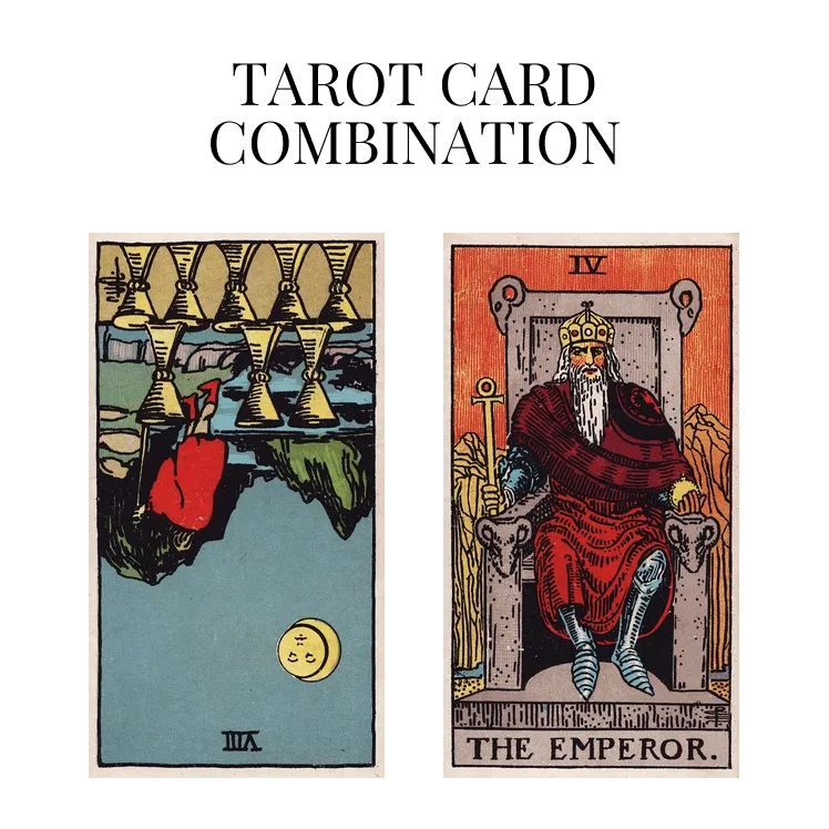 eight of cups reversed and the emperor tarot cards combination meaning