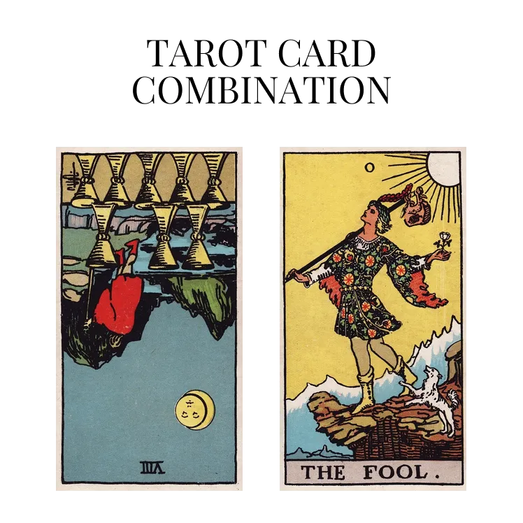 eight of cups reversed and the fool tarot cards combination meaning