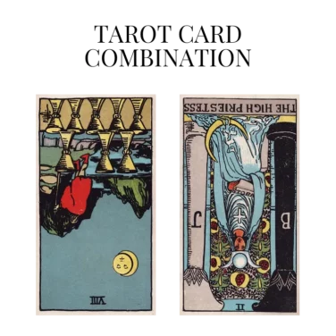 eight of cups reversed and the high priestess reversed tarot cards combination meaning