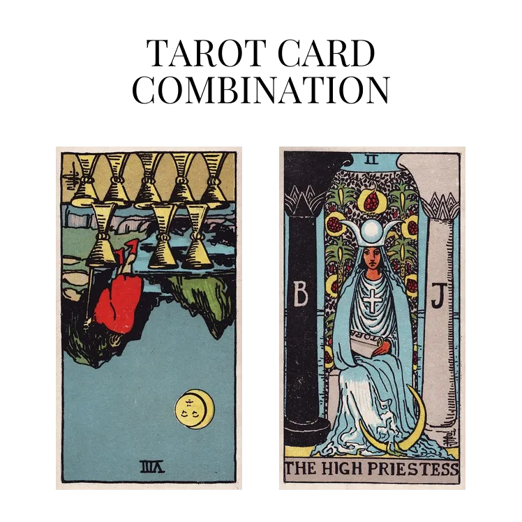 eight of cups reversed and the high priestess tarot cards combination meaning