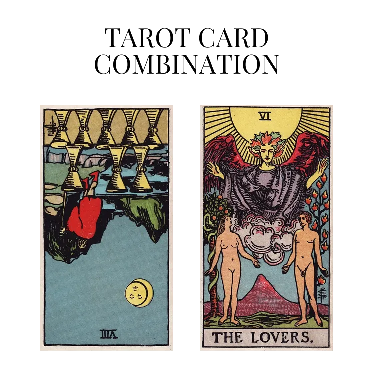 eight of cups reversed and the lovers tarot cards combination meaning