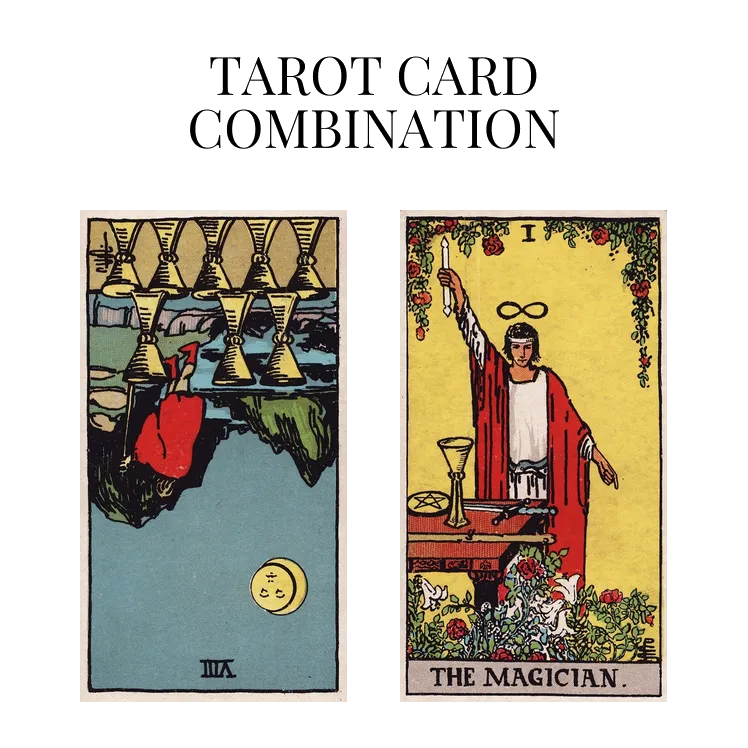 eight of cups reversed and the magician tarot cards combination meaning