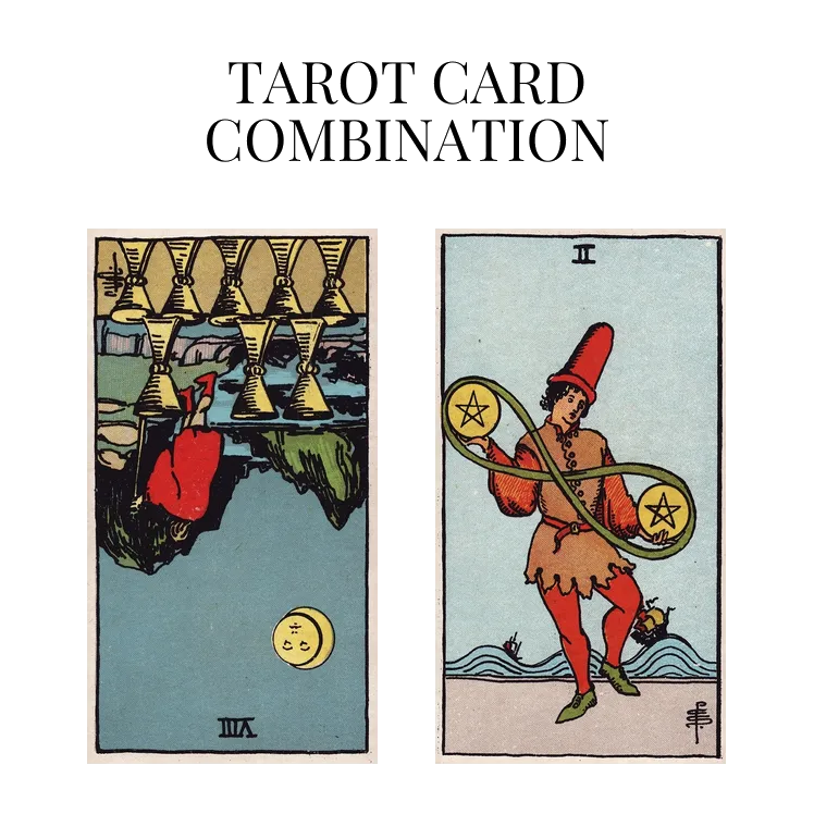 eight of cups reversed and two of pentacles tarot cards combination meaning