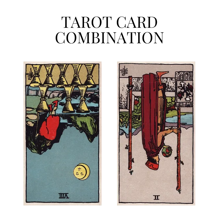eight of cups reversed and two of wands reversed tarot cards combination meaning
