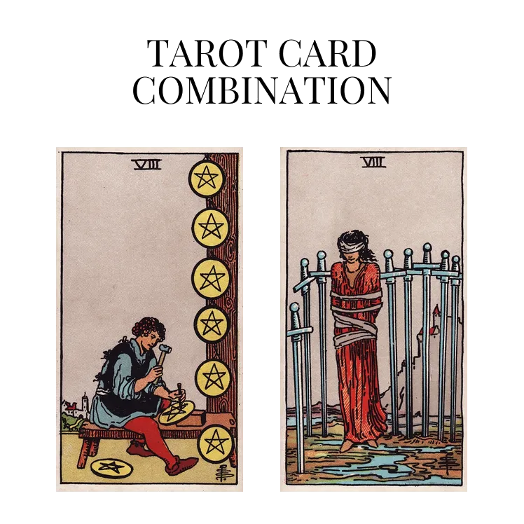 eight of pentacles and eight of swords tarot cards combination meaning