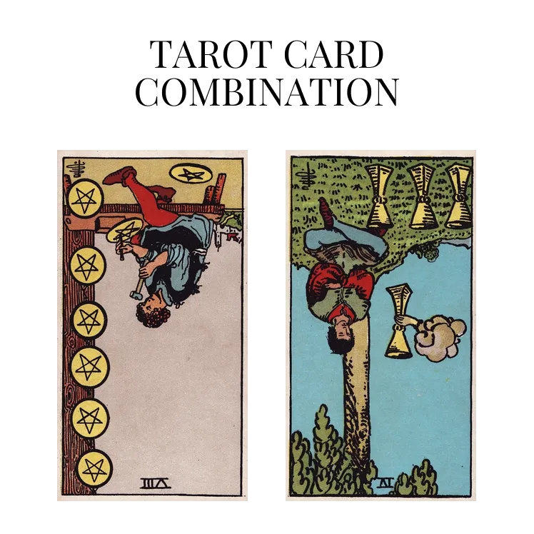 eight of pentacles reversed and four of cups reversed tarot cards combination meaning