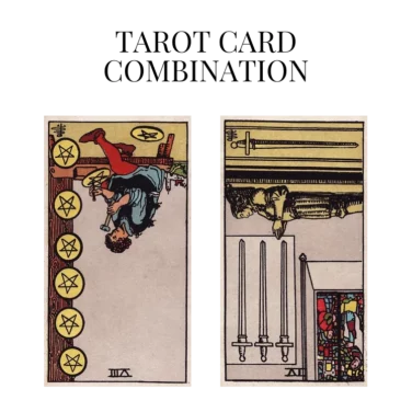 eight of pentacles reversed and four of swords reversed tarot cards combination meaning