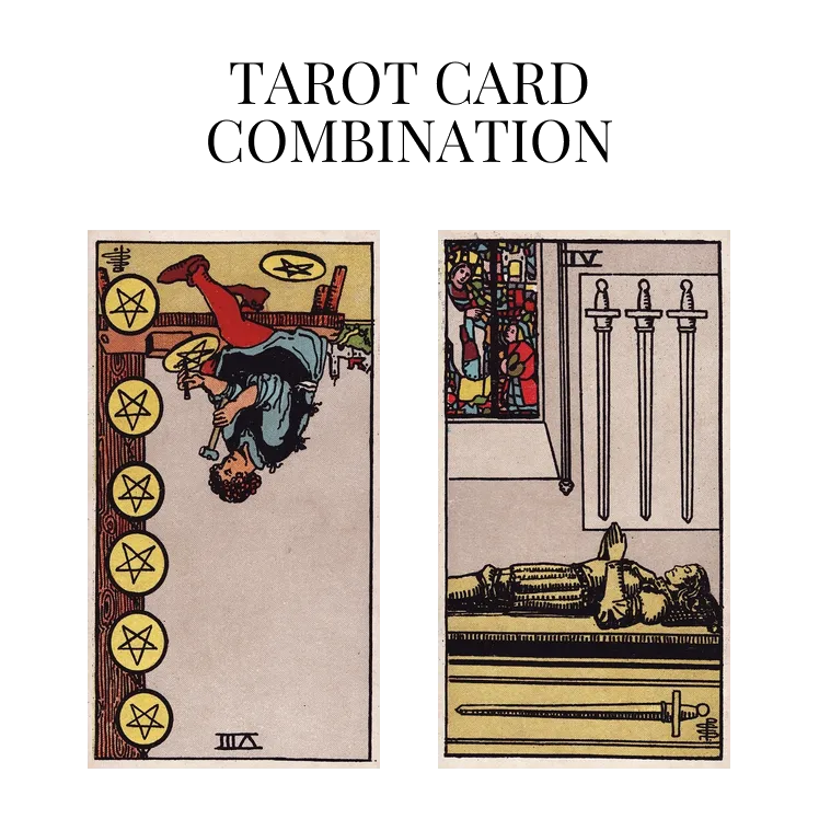 eight of pentacles reversed and four of swords tarot cards combination meaning