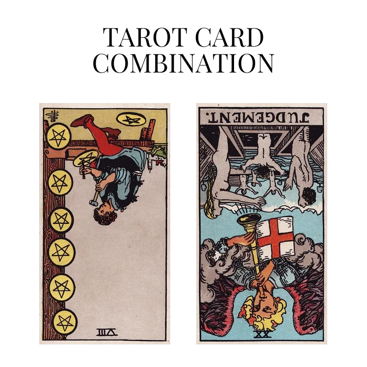 eight of pentacles reversed and judgement reversed tarot cards combination meaning