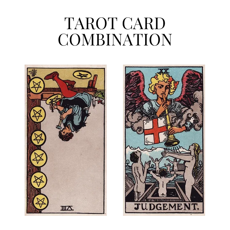 eight of pentacles reversed and judgement tarot cards combination meaning