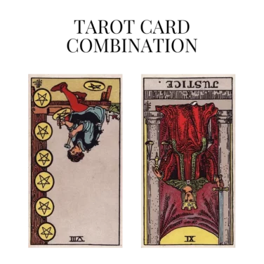 eight of pentacles reversed and justice reversed tarot cards combination meaning