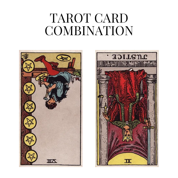 eight of pentacles reversed and justice reversed tarot cards combination meaning