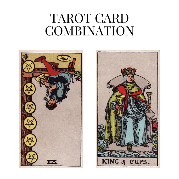 eight of pentacles reversed and king of cups tarot cards combination meaning