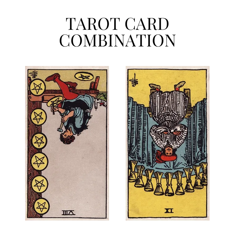 eight of pentacles reversed and nine of cups reversed tarot cards combination meaning