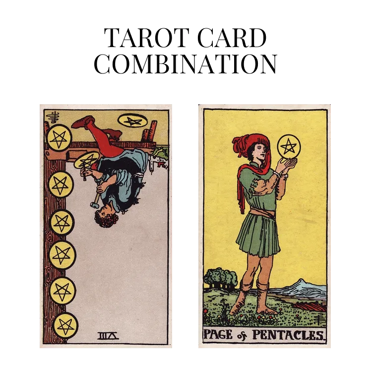 eight of pentacles reversed and page of pentacles tarot cards combination meaning