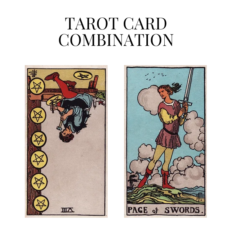 eight of pentacles reversed and page of swords tarot cards combination meaning