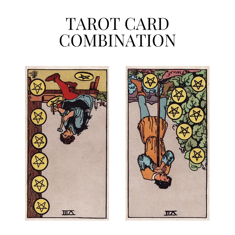 eight of pentacles reversed and seven of pentacles reversed tarot cards combination meaning