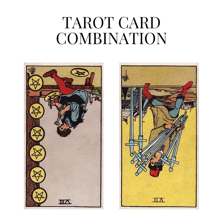 eight of pentacles reversed and seven of swords reversed tarot cards combination meaning
