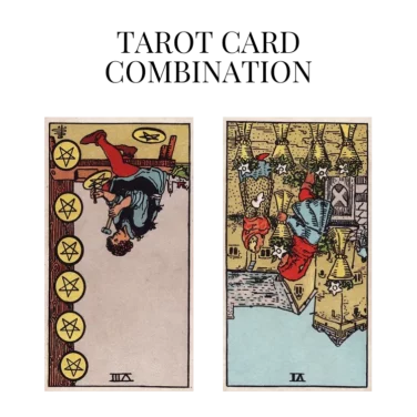 eight of pentacles reversed and six of cups reversed tarot cards combination meaning
