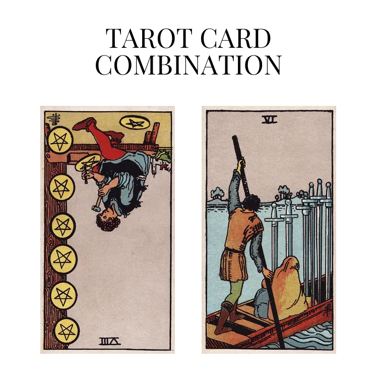 eight of pentacles reversed and six of swords tarot cards combination meaning
