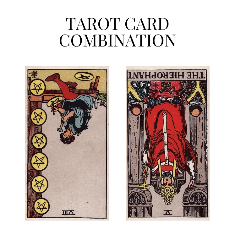 eight of pentacles reversed and the hierophant reversed tarot cards combination meaning