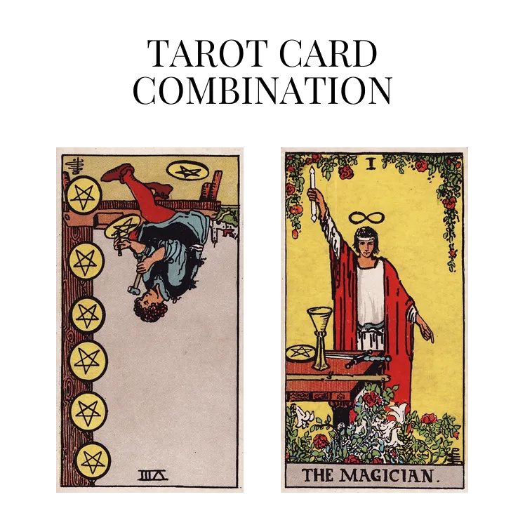 eight of pentacles reversed and the magician tarot cards combination meaning