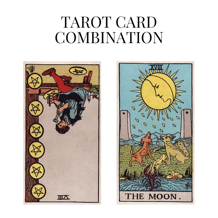 eight of pentacles reversed and the moon tarot cards combination meaning