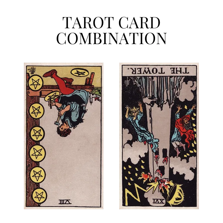 eight of pentacles reversed and the tower reversed tarot cards combination meaning