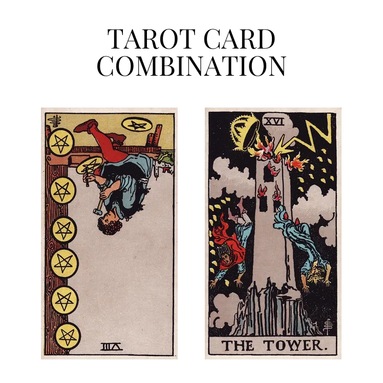 eight of pentacles reversed and the tower tarot cards combination meaning