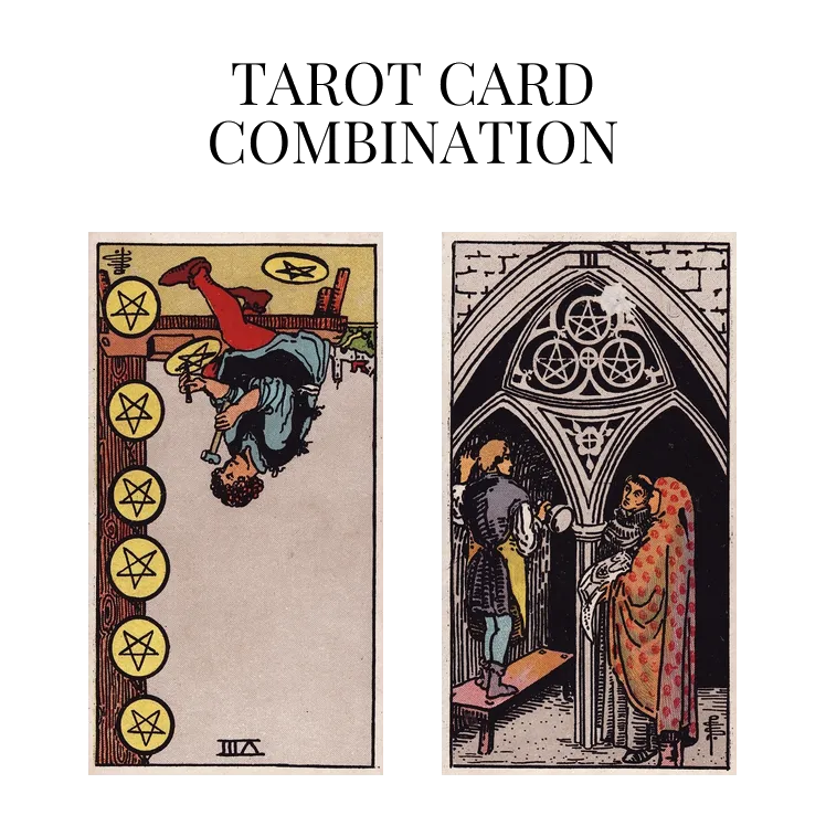eight of pentacles reversed and three of pentacles tarot cards combination meaning